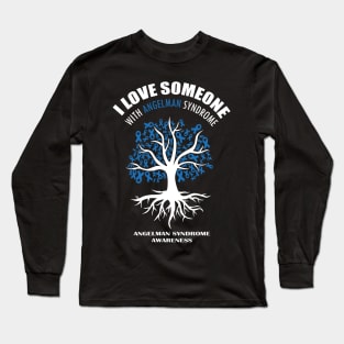 I Love Someone With Angelman Syndrome | Angelman Awareness Long Sleeve T-Shirt